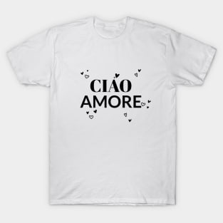 Ciao Amore Heart Hello Love T-Shirt